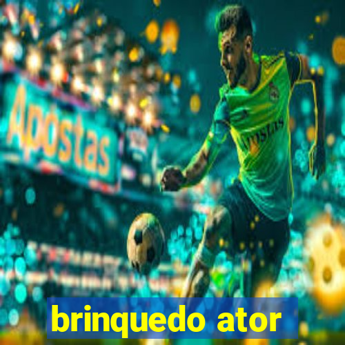 brinquedo ator